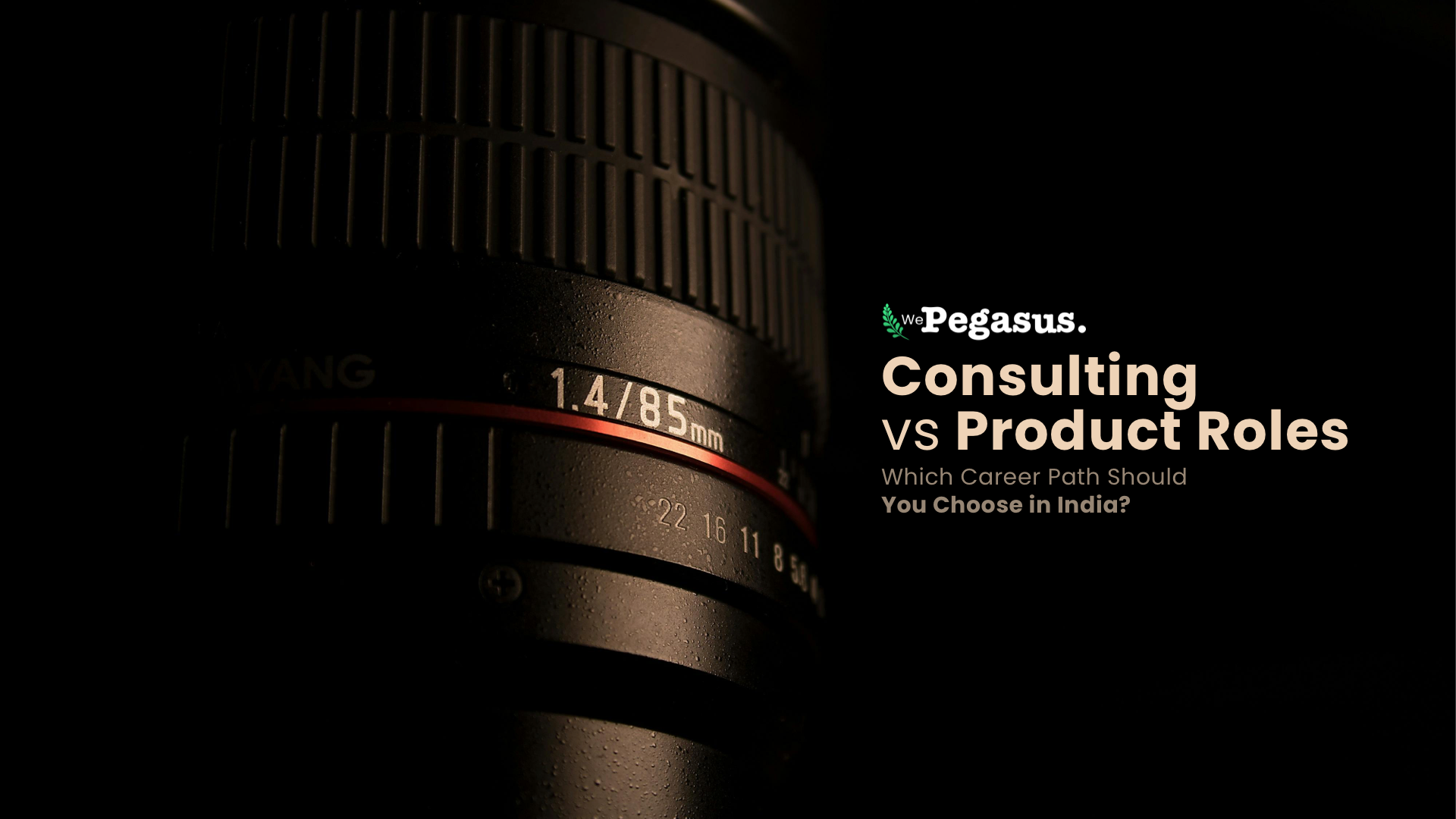 Blog cover image with camera lens background and title “Consulting vs Product Roles.”