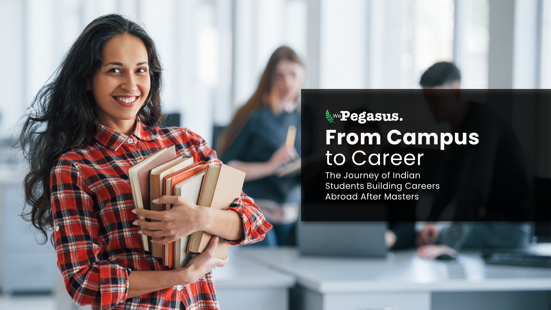 Indian student holding books and smiling, symbolizing the journey from campus life in India to a successful career abroad after a master’s degree.